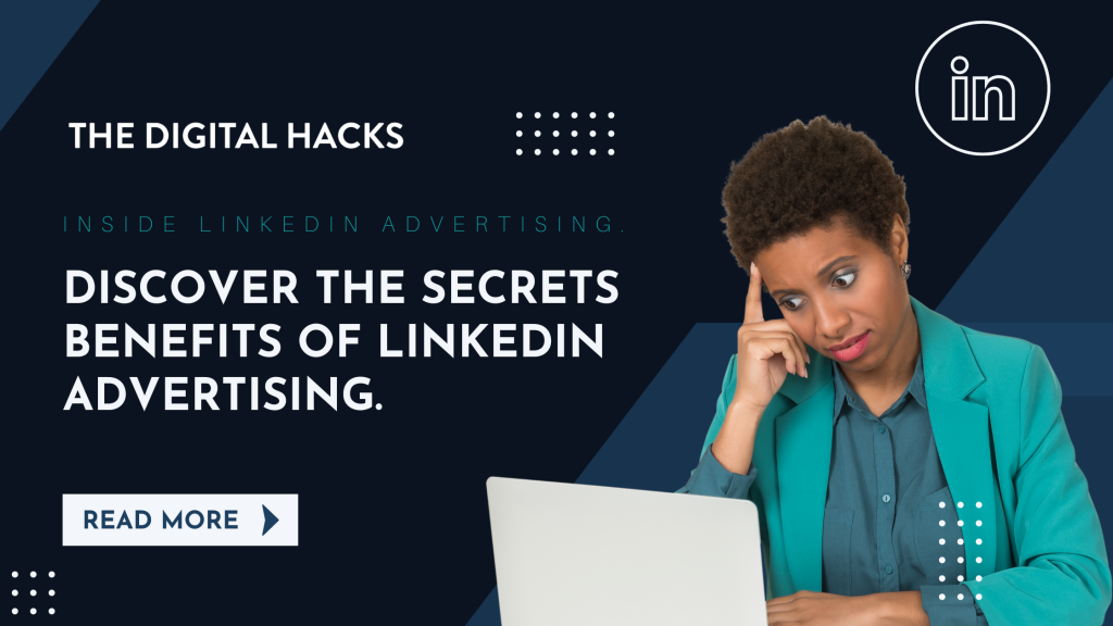 Discover The Secrets Benefits Of LinkedIn Advertising.
